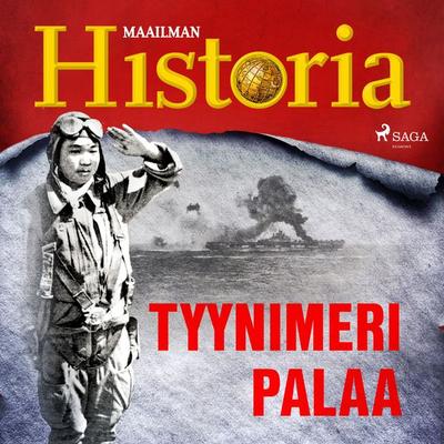 Tyynimeri palaa - Maailman historia, Audio, 9788726384093