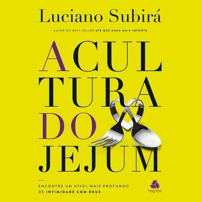 A cultura do jejum - Luciano Subirá, Audio, 9788577423606