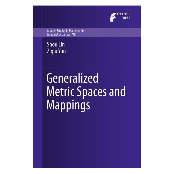 Atlantis Press Generalized Metric Spaces and Mappings (Englisch, Hardcover, Shou Lin, Ziqiu Yun) (71871362)