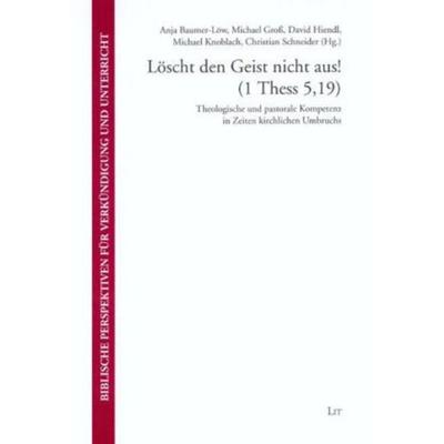 Löscht den Geist nicht aus! (1 Thess 5,19), Taschenbuch von , Lit Verlag, 978-3-8258-0010-9