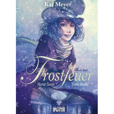 Frostfeuer (Comic). Band 2, Gebundene Ausgabe von Kai Meyer, Splitter-Verlag