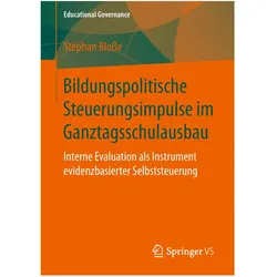 Bildungspolitische Steuerungsimpulse im Ganztagsschulausbau, Fachbücher von Stephan Blosse