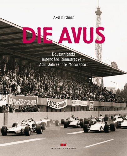 Axel Kirchner - Die Avus: Deutschlands legendäre Rennstrecke - acht Jahrzehnte Motorsport - Preis vom 30.09.2026 09:01:18 h