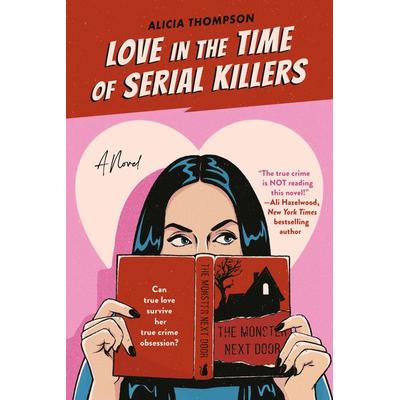 Love in the Time of Serial Killers, Taschenbuch von Alicia Thompson, Penguin LLC US, 978-0-593-43865-7