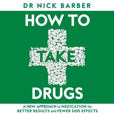 How to Take Drugs - Nick Barber, Audio, 9781035072163