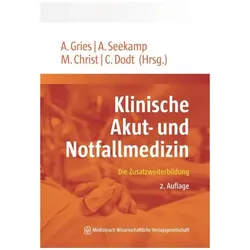 Klinische Akut- und Notfallmedizin, Fachbücher von Michael Christ, Christoph Dodt, André Gries, Andreas Seekamp