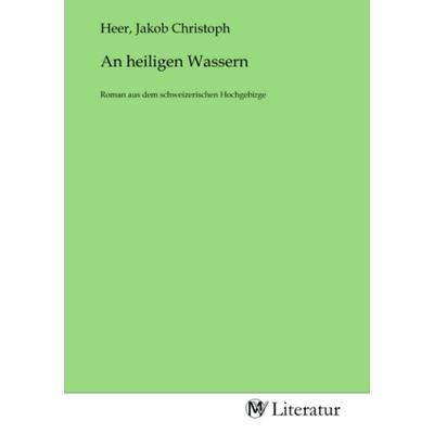 An heiligen Wassern, Taschenbuch von , MV-Literatur, 978-3-7535-4382-6