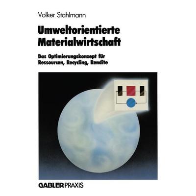 Umweltorientierte Materialwirtschaft, Taschenbuch von Volker Stahlmann, Betriebswirtschaftlicher Verlag Gabler, 978-3-322-82552-0