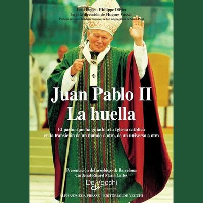 Juan Pablo II - La huella - Jean Poggi,Philippe Olivier,Hugues Vassal, Audio, 9781639190591