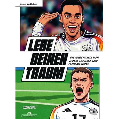 Lebe deinen Traum, Gebundene Ausgabe von Manuel Neukirchner, Die Werkstatt, 978-3-7307-0840-8