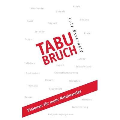 Tabubruch, Taschenbuch von Lutz Osterwald, BoD – Books on Demand, 978-3-8391-5632-2