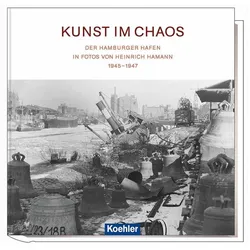 Kunst im Chaos, Fachbücher von Internationales Maritimes Museum Hamburg, Heinrich Hamann
