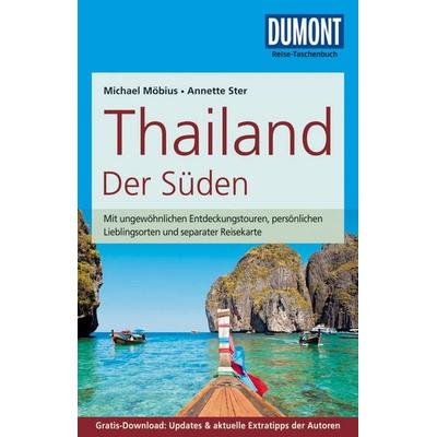 DuMont Reise-Taschenbuch Reiseführer Thailand Der Süden, Taschenbuch von Michael Möbius,Annette Ster, DuMont Reiseverlag