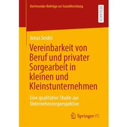 Vereinbarkeit von Beruf und privater Sorgearbeit in kleinen und Kleinstunternehme, Fachbücher von Jonas Seidel