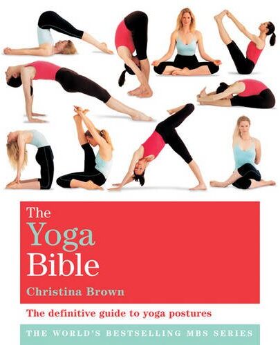 Christina Brown - The Yoga Bible: The definitive guide to yoga postures (Godsfield Bible Series) - Preis vom 30.09.2026 22:30:23 h