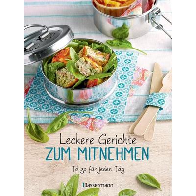 Leckere Gerichte zum Mitnehmen, Gebundene Ausgabe von Penguin Random House Verlagsgruppe GmbH, Bassermann, 978-3-8094-4933-1