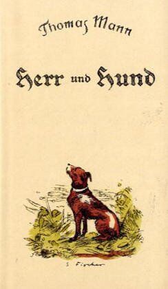 Thomas Mann - Herr und Hund: Ein Idyll - Preis vom 02.10.2026 23:42:20 h