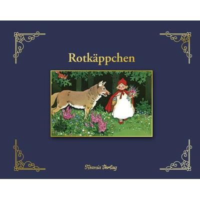 Rotkäppchen, Gebundene Ausgabe von Wilhelm Grimm,Jacob Grimm, Titania, 978-3-86472-503-6