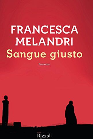 Francesca Melandri - Sangue giusto - Preis vom 06.10.2026 07:26:00 h
