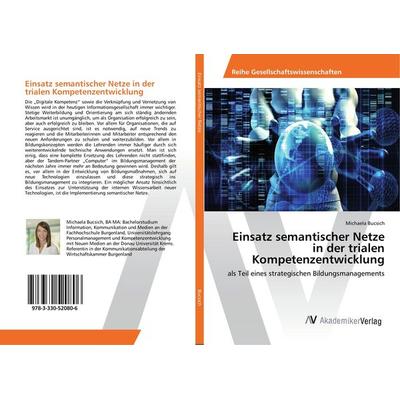 Einsatz semantischer Netze in der trialen Kompetenzentwicklung, Taschenbuch von Michaela Bucsich, AV Akademikerverlag, 978-3-330-52080-6