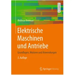 Elektrische Maschinen und Antriebe, Fachbücher von Andreas Kremser