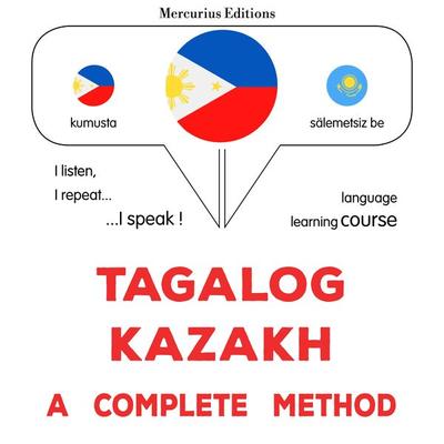 Tagalog - Kazakh : a complete method - James Gardner, Audio, 9782821175938