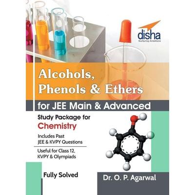Alcohols,Phenols & Ethers for JEE Main & JEE Advanced (Study Package for Chemistry), Taschenbuch von O. P. Agarwal, Disha Publication,