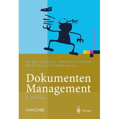 Dokumenten-Management, Taschenbuch von Jürgen Gulbins,Markus Seyfried,Hans Strack-Zimmermann, Springer Berlin, 978-3-642-62831-3