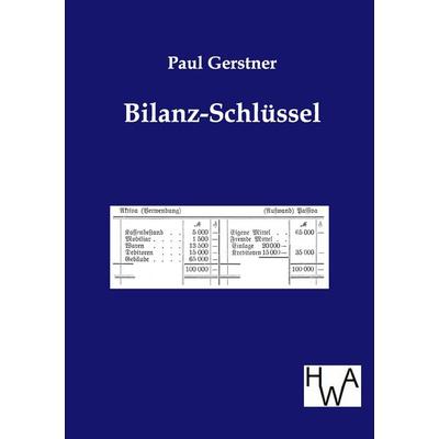 Bilanz-Schlüssel, Taschenbuch von Paul Gerstner, Historisches Wirtschaftsarchiv, 978-3-86383-061-8