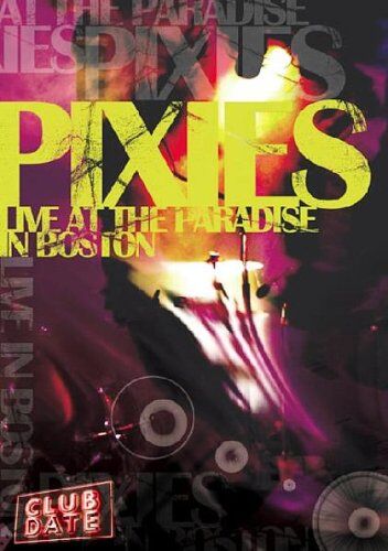 Pixies - Pixies - Club Date: Live At The Paradise In Boston - Preis vom 09.10.2026 07:28:09 h