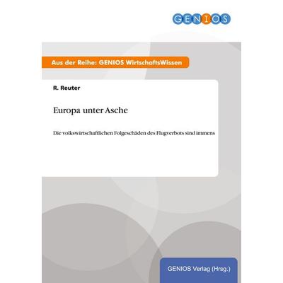 Europa unter Asche, Taschenbuch von R. Reuter, GRIN, 978-3-7379-4283-6