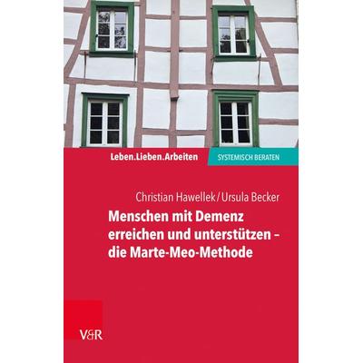 Menschen mit Demenz erreichen und unterstützen – die Marte-Meo-Methode, Taschenbuch von Christian Hawellek,Ursula Becker, Vandenhoeck + Ruprecht,