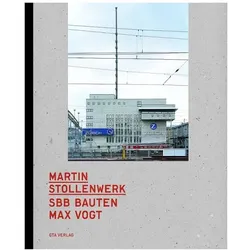 SBB Bauten Max Vogt, Fachbücher von Hilar Stadler, Axel Simon, Juri Steiner, Martin Stollenwerk
