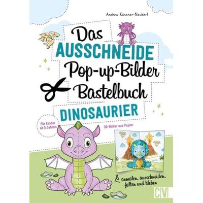 Das Ausschneide-Pop-up-Bilder-Bastelbuch. Dinosaurier, Taschenbuch von Andrea Küssner-Neubert, Christophorus, 978-3-8411-0314-7