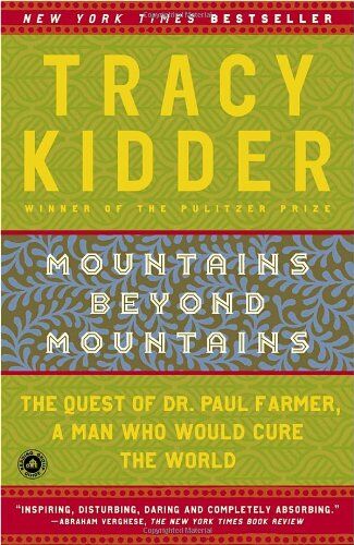 Tracy Kidder - Mountains Beyond Mountains: The Quest of Dr. Paul Farmer, a Man Who Would Cure the World - Preis vom 09.10.2026 07:28:09 h