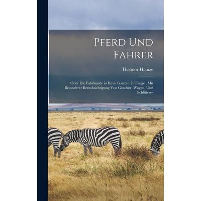 Pferd Und Fahrer, Gebundene Ausgabe von Theodor Heinze, Hutson Street Press, 978-1-01-761913-3