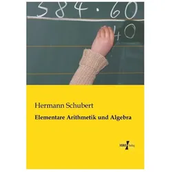 Elementare Arithmetik und Algebra, Schulbücher von Hermann Schubert