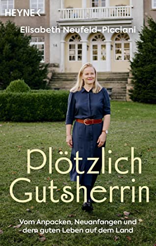 Oliver Domzalski - Plötzlich Gutsherrin: Vom Anpacken, Neuanfangen und dem guten Leben auf dem Land - Preis vom 30.09.2026 22:30:23 h