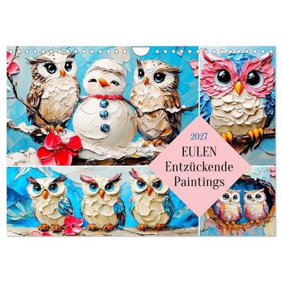 Eulen. Entzückende Paintings (Wandkalender 2027 DIN A4 quer), CALVENDO Monatskalender
