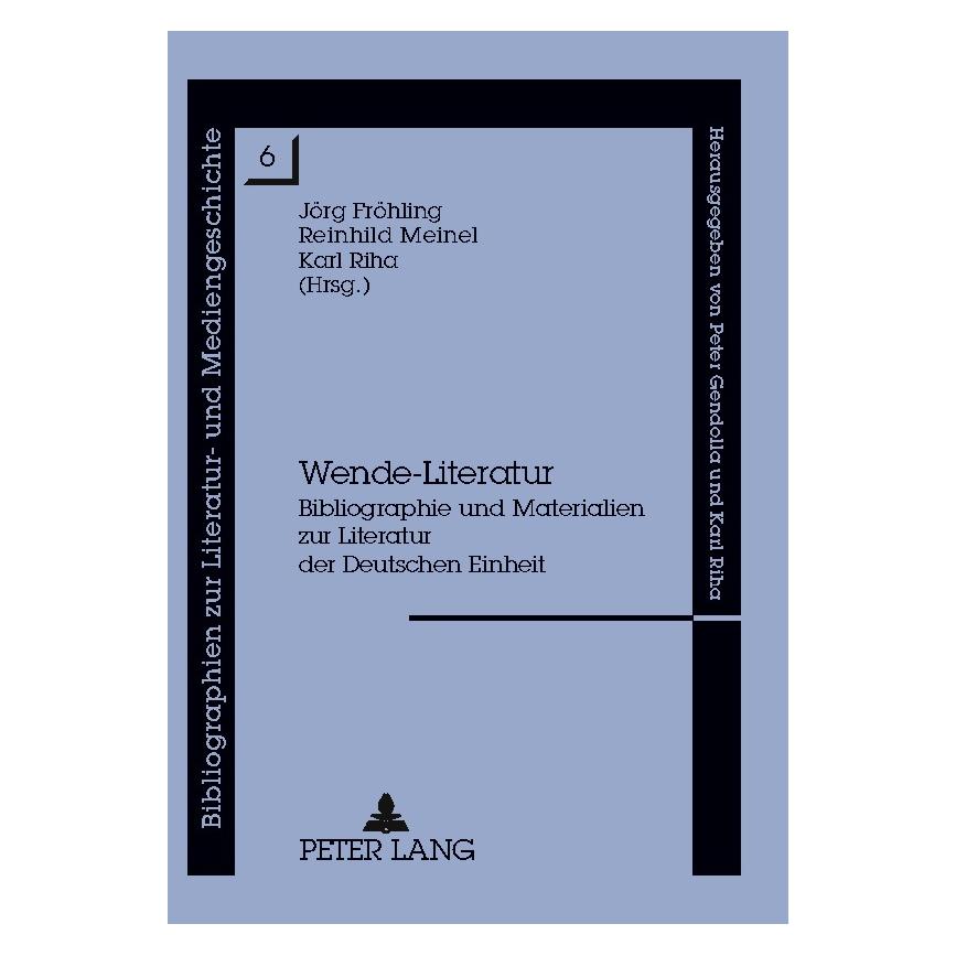 Peter Lang Wende-Literatur (Deutsch, Softcover, Jörg Fröhling, Karl Riha, Reinhild Meinel) (56035418)