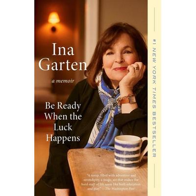 Be Ready When the Luck Happens, Taschenbuch von Ina Garten, Random House N.Y., 978-0-593-80002-7