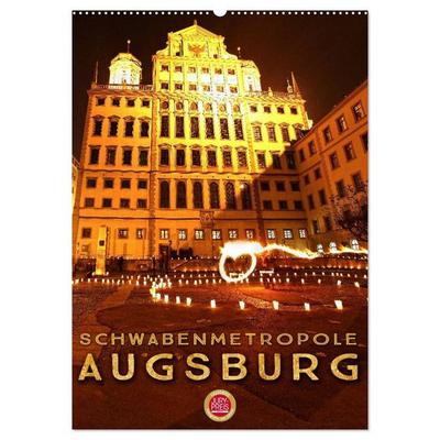 Schwabenmetropole Augsburg (Wandkalender 2027 DIN A2 hoch), CALVENDO Monatskalender