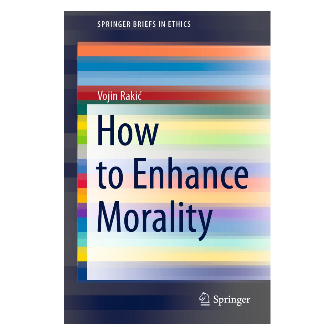 Springer How to Enhance Morality (Englisch, Softcover, Vojin Rakić) (56182715)
