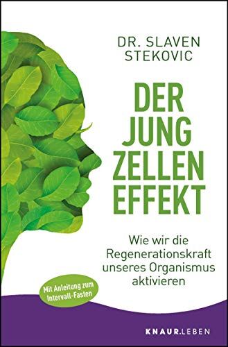 Stekovic, Dr. Slaven - Der Jungzelleneffekt: Wie wir die Regenerationskraft unseres Organismus aktivieren - Preis vom 06.10.2026 07:26:00 h