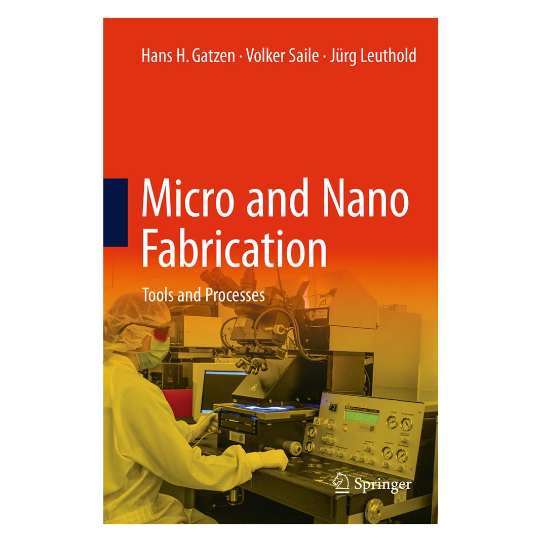 Springer Micro and Nano Fabrication (Englisch, Softcover, Hans H. Gatzen, Jürg Leuthold, Volker Saile) (55856393)