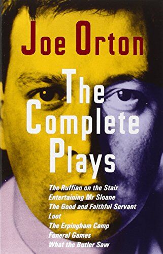 Joe Orton - The Complete Plays: The Ruffain on the Stair, Entertaining Mr. Sloan, the Good and Faithful Servant, Loot, the Erpingham Camp, Funeral Games, What the Butler Saw - Preis vom 09.10.2026 07:28:09 h