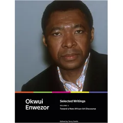 Selected Writings, Volume 1, Fachbücher von Terry Smith, Okwui Enwezor