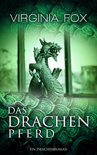 Virginia Fox - Das Drachenpferd (Ein Drachenroman - Band 3) - Preis vom 10.10.2026 11:48:34 h