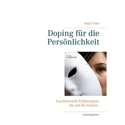 Doping für die Persönlichkeit, Taschenbuch von Ralph Treier, BoD – Books on Demand, 978-3-7412-7572-2