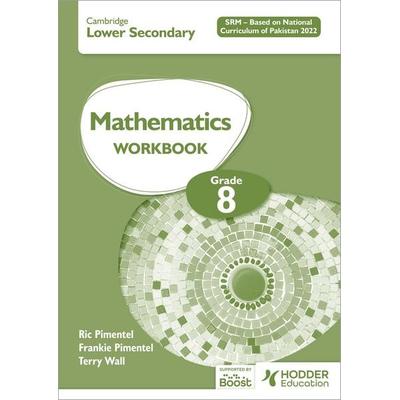 Cambridge Lower Secondary Mathematics Workbook Grade 8 SRM - Based on National Curriculum of Pakistan 2022, Taschenbuch von Frankie Pimentel,Ric